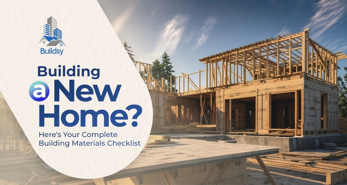 Complete Building Materials Checklist for New Homes